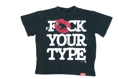 F💋CK YOUR TYPE